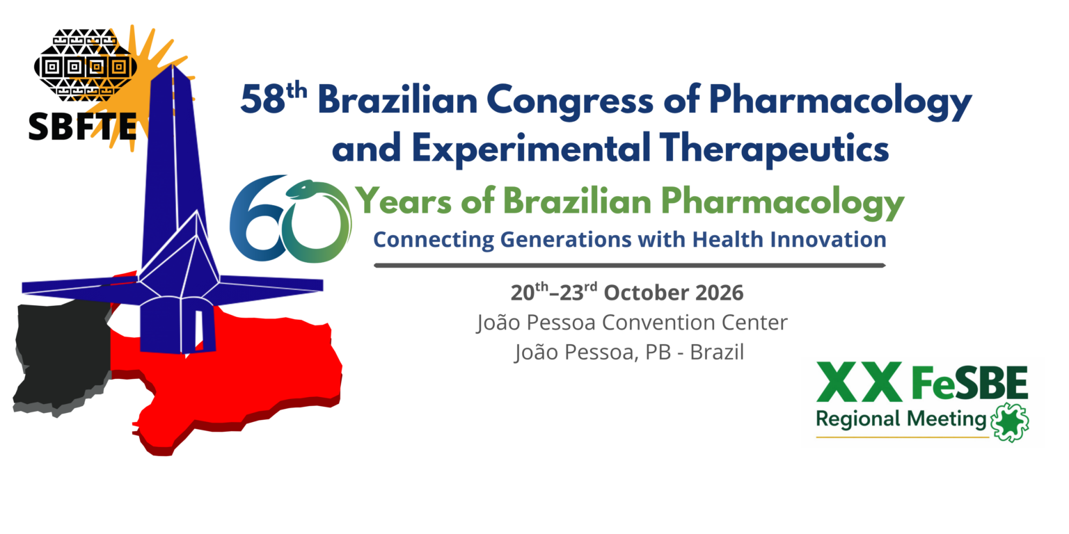 58th Brazilian Congress of Pharmacology and Experimental Therapeutics — 60 Years of Brazilian Pharmacology — 20–23 October 2026, João Pessoa Convention Center, PB, Brazil — XX FeSBE Regional Meeting